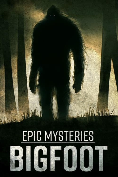 Poster for Epic Mysteries: Bigfoot