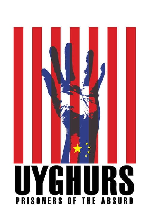 Постер до фільму «Uyghurs: Prisoners of the Absurd»
