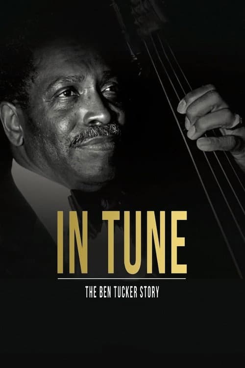 Poster for In Tune: The Ben Tucker Story