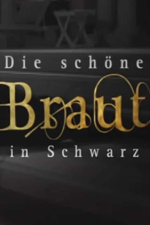 Poster for Die schöne Braut in Schwarz