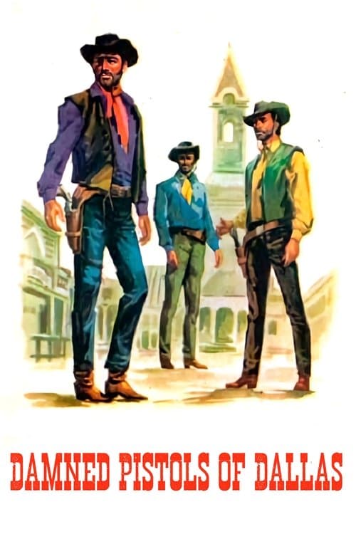 Poster for Damned Pistols of Dallas