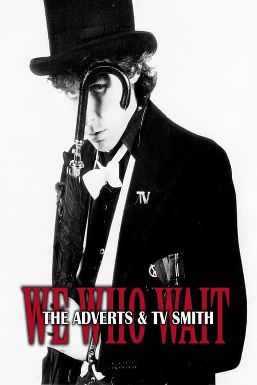 Poster for We Who Wait: The Adverts & TV Smith