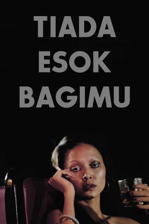 Poster for Tiada Esok Bagimu