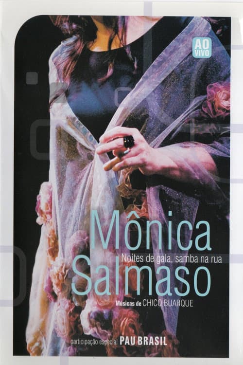 Постер до фільму «Monica Salmaso - Noites de Gala Samba na Rua»