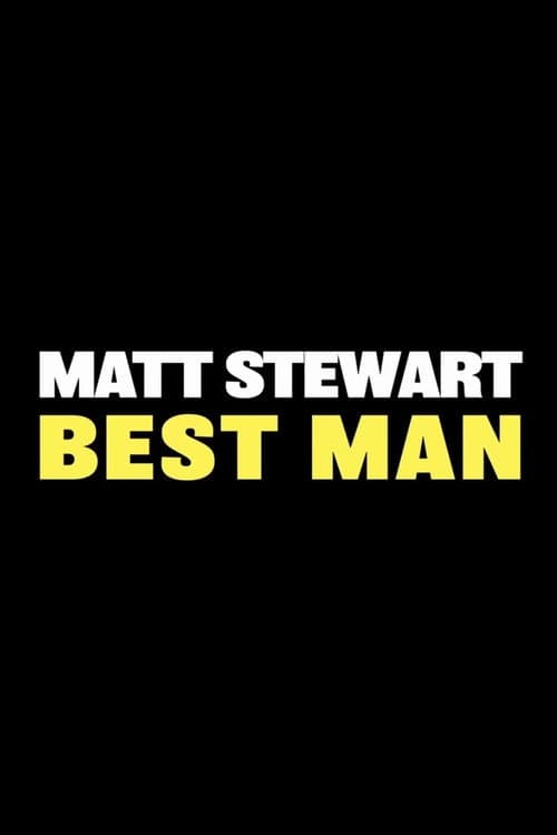 Poster for Matt Stewart: Best Man