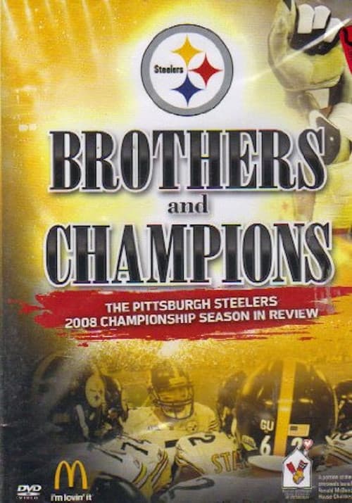 Poster for Brothers And Champions - The Pittsburgh Steelers 2008 Championship Season In Review