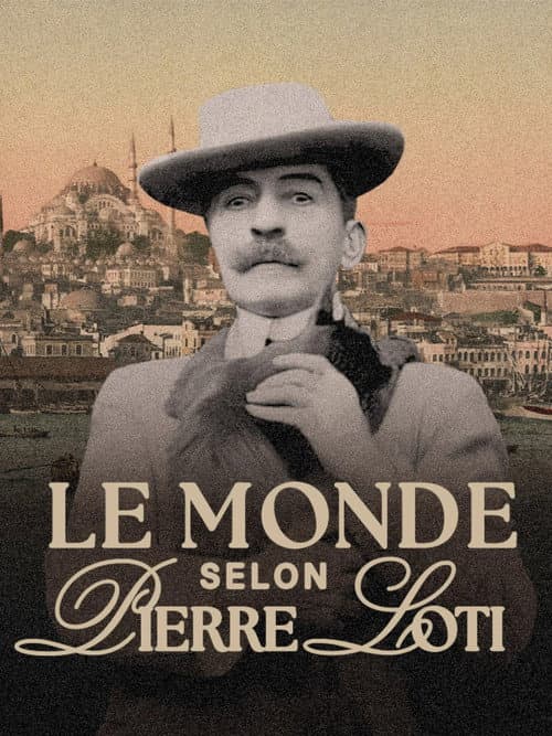 Poster for Le monde selon Pierre Loti