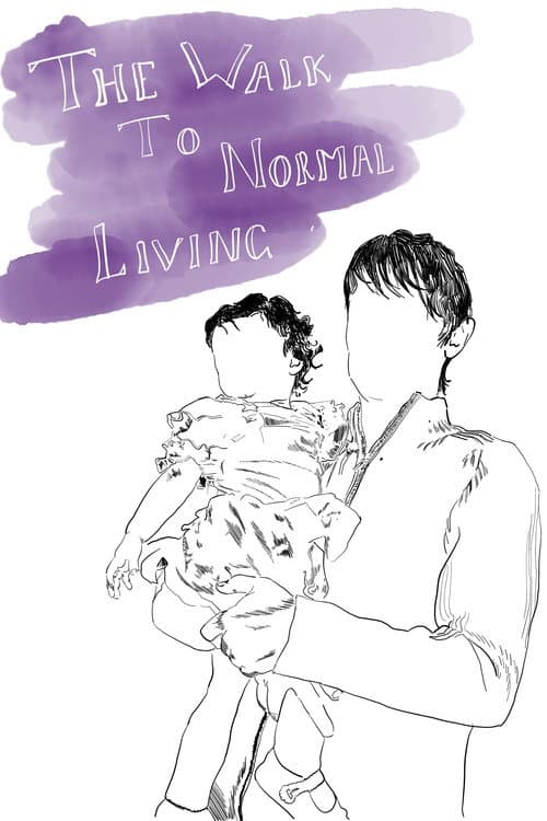 Poster for The Walk To Normal Living