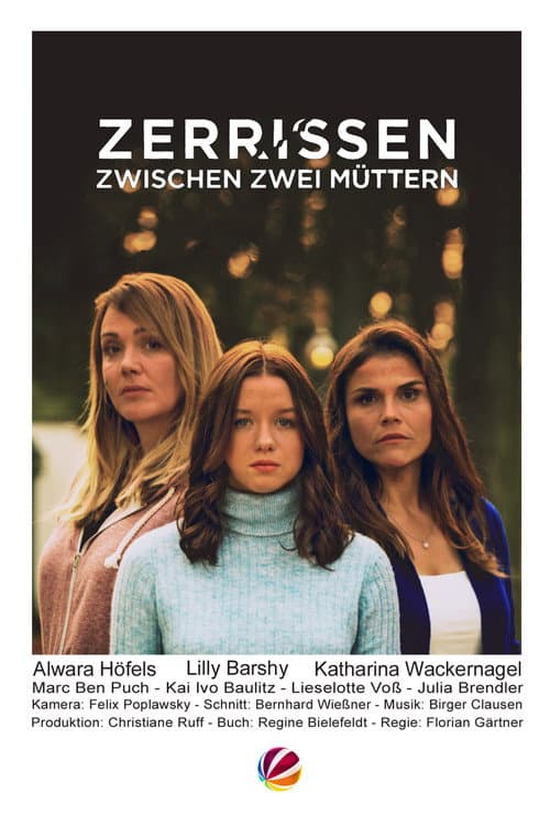 Poster for Zerrissen - Zwischen zwei Müttern
