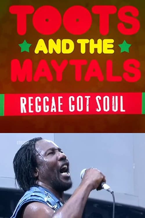 Постер до фільму «Toots and the Maytals Reggae Got Soul»