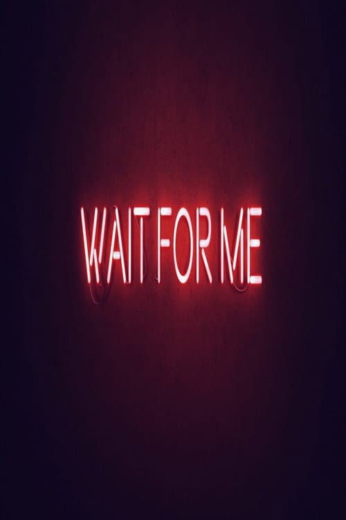 Poster for Wait for Me