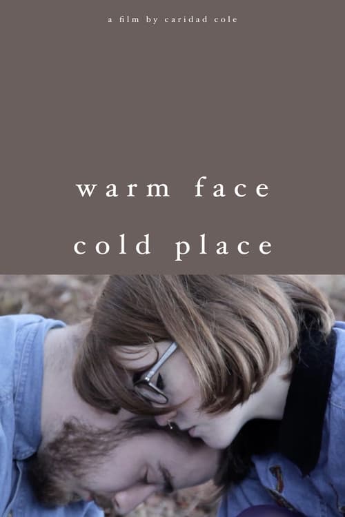 Poster for Warm Face/Cold Place