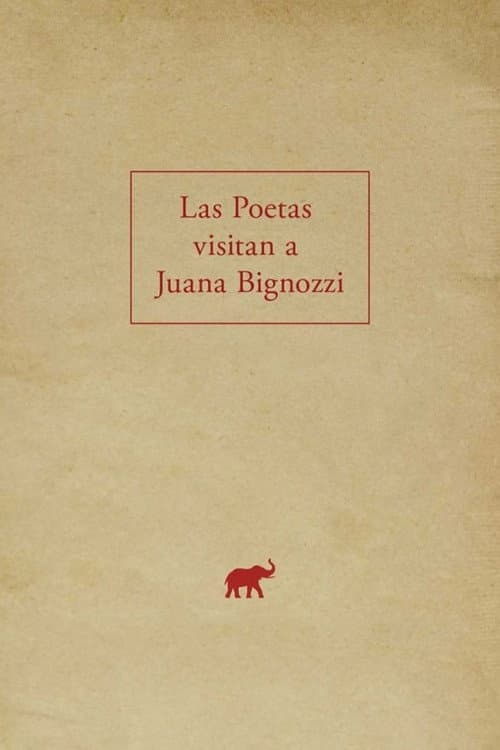 Poster for The Poets Visit Juana Bignozzi