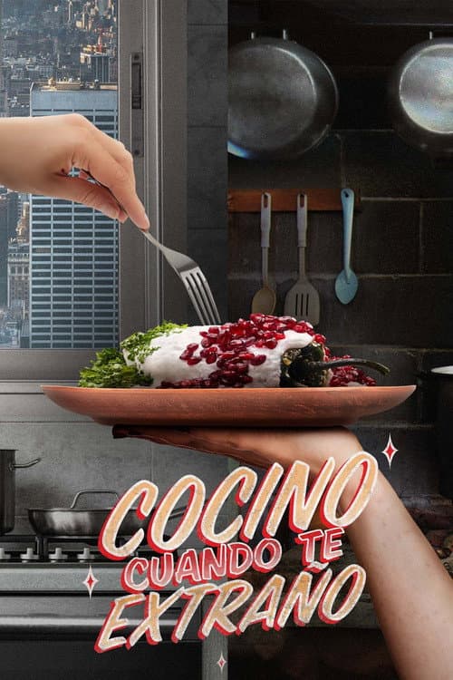 Poster for Cocino cuando te extraño