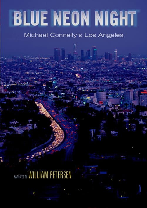 Постер до фільму «Blue Neon Night: Michael Connelly's Los Angeles»