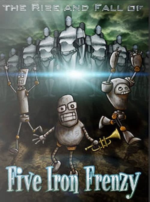 Poster for The Rise And Fall Of Five Iron Frenzy