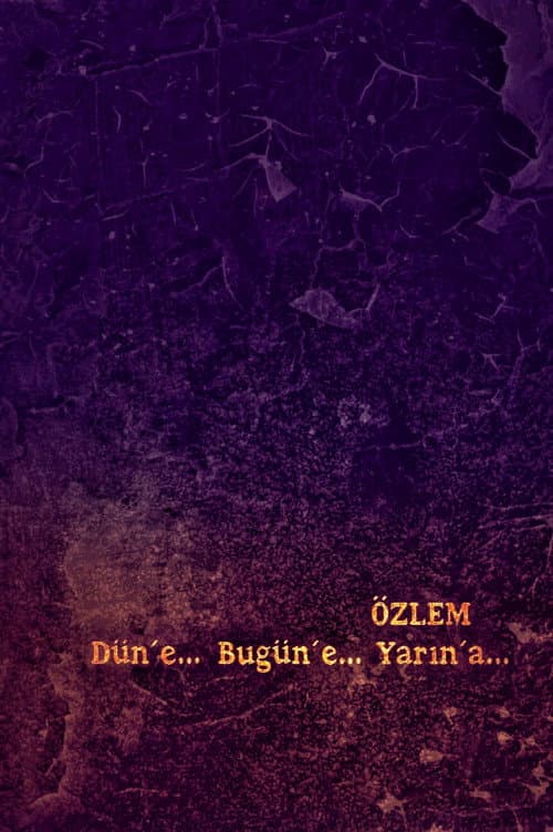 Poster for Özlem: Düne, Bugüne, Yarına...
