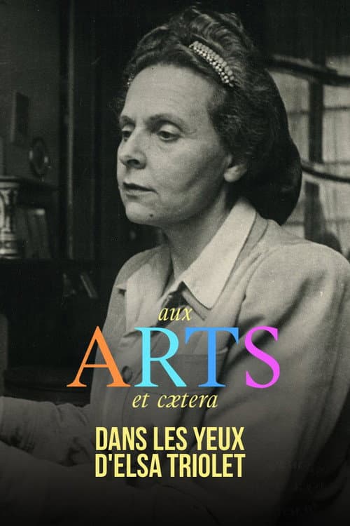 Poster for Dans les yeux d'Elsa Triolet