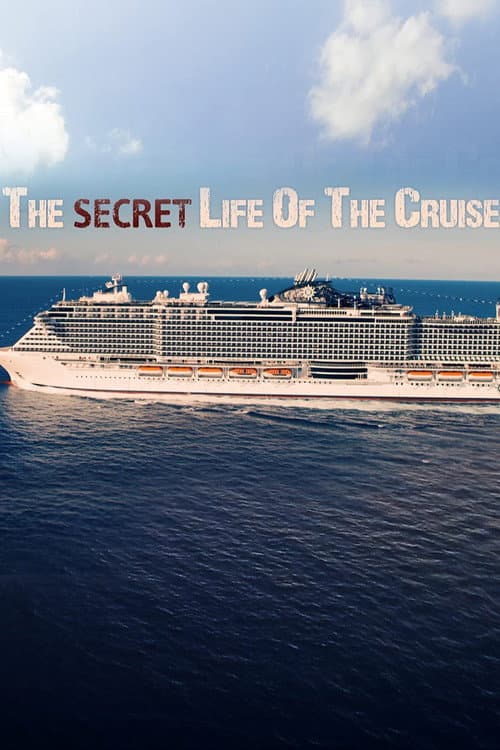 Постер до фільму «The Secret Life of the Cruise»