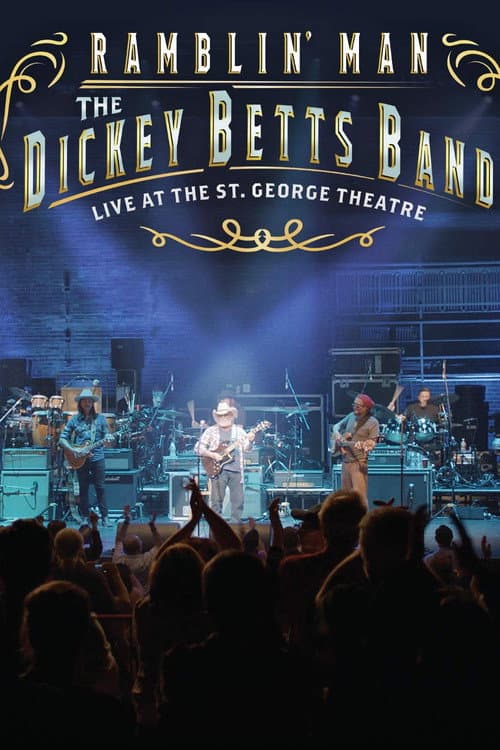 Poster for The Dickey Betts Band: Ramblin' Live at the St. George Theater
