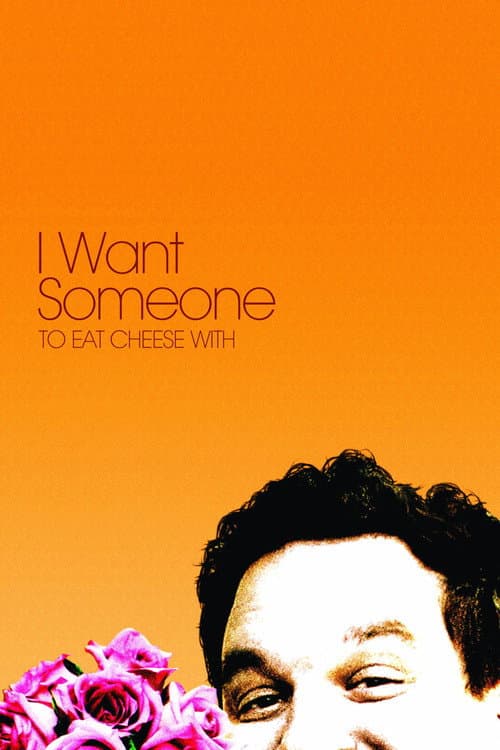 Poster for I Want Someone to Eat Cheese With