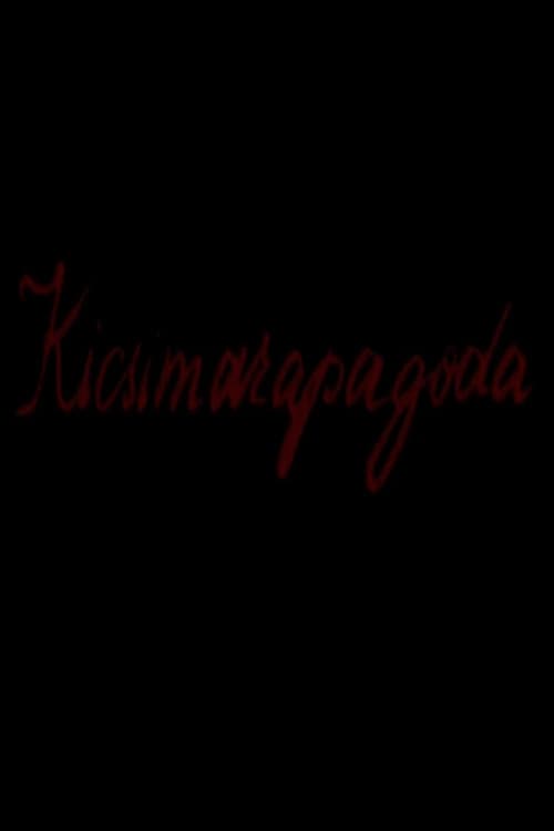 Poster for Kicsimarapagoda