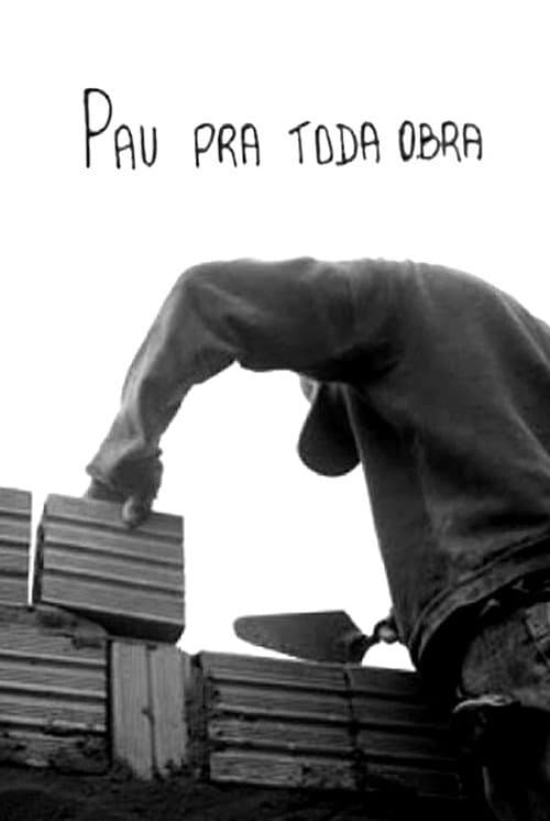 Poster for Pau pra toda obra