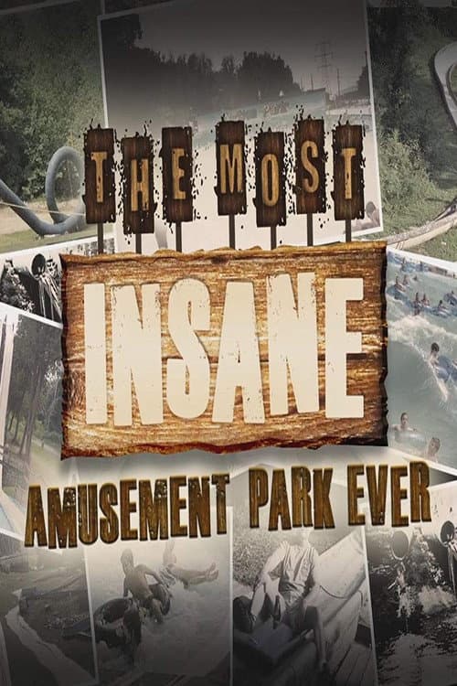 Poster for The Most Insane Amusement Park Ever