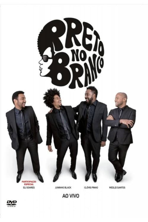 Poster for Preto no Branco - Ao Vivo