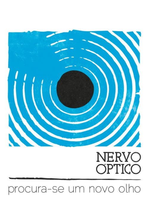 Poster for Nervo Óptico, Procura-se um Novo Olho