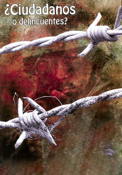 Poster for ¿Ciudadanos o delincuentes?