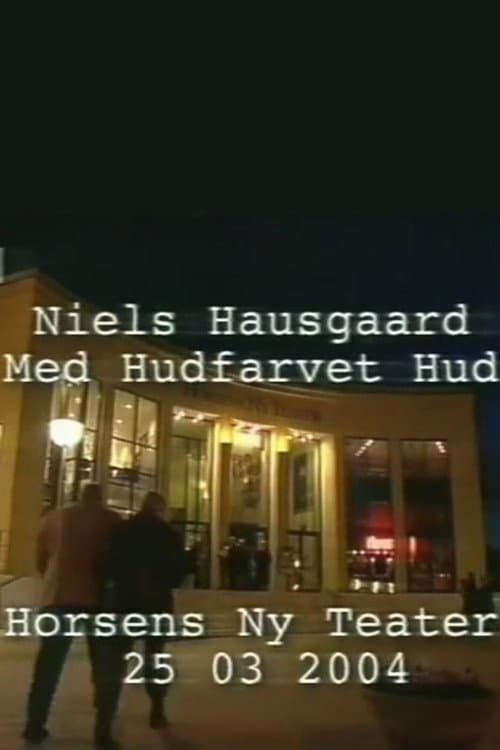 Постер до фільму «Niels Hausgaard: Med hudfarvet hud»