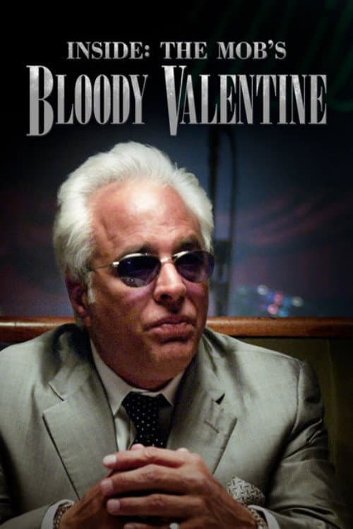 Poster for Inside The Mob's Bloody Valentine