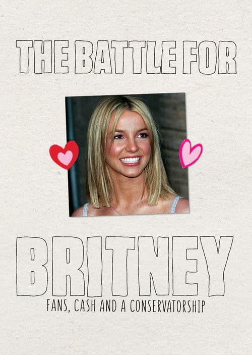 Poster for The Battle for Britney: Fans, Cash and a Conservatorship