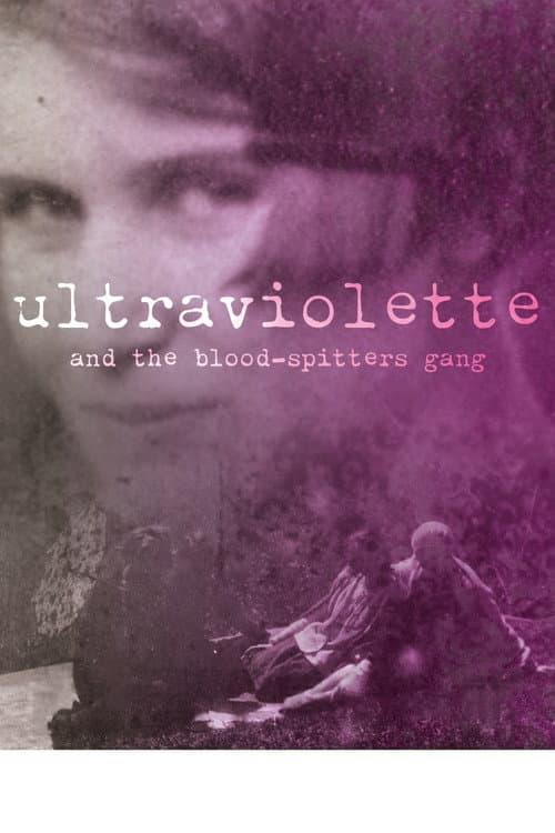 Poster for Ultraviolette and the Blood-Spitters Gang