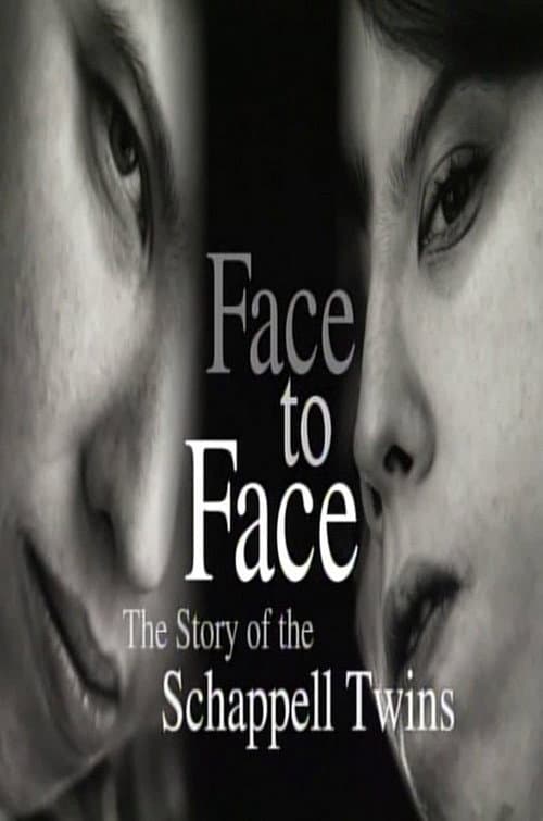 Poster for Face to Face: The Schappell Twins