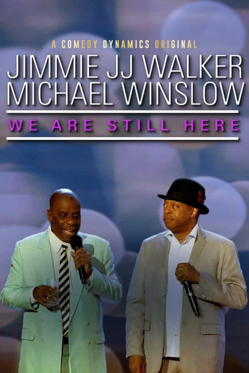 Постер до фільму «Jimmie JJ Walker & Michael Winslow: We Are Still Here»
