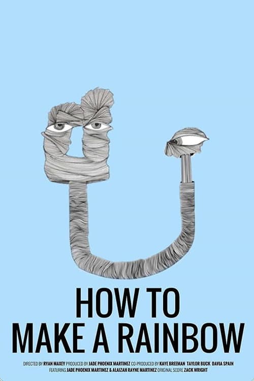 Poster for How to Make a Rainbow