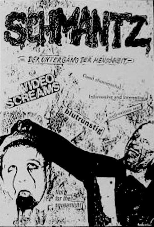 Poster for SCHMANTZ - Der Untergang der Menschheit