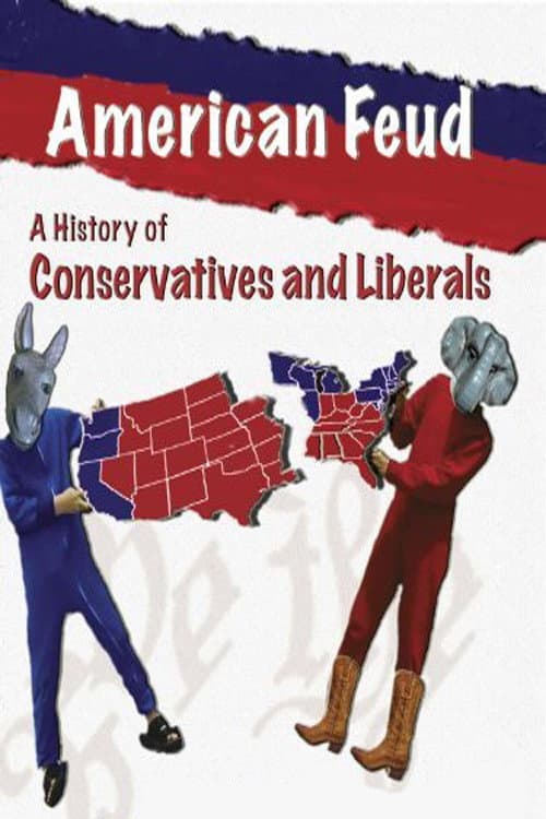 Постер до фільму «American Feud: A History of Conservatives and Liberals»