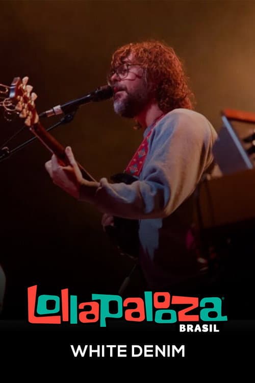 Poster for White Denim: Lollapalooza Brasil 2025