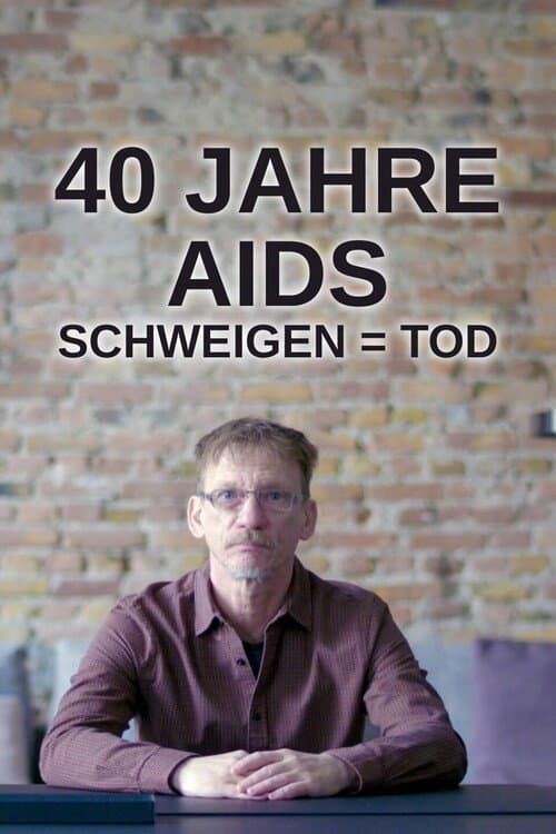 Poster for 40 Jahre Aids - Schweigen = Tod