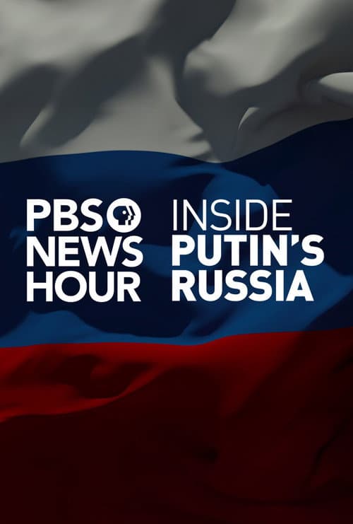 Poster for PBS NewsHour: Inside Putin's Russia