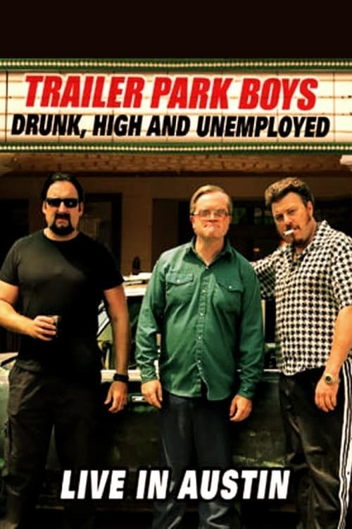Poster for Trailer Park Boys: Drunk, High and Unemployed