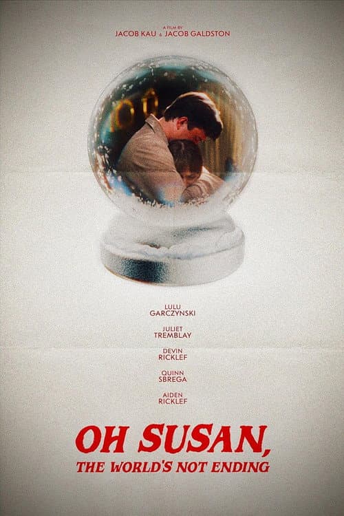Poster for Oh Susan, The World’s Not Ending