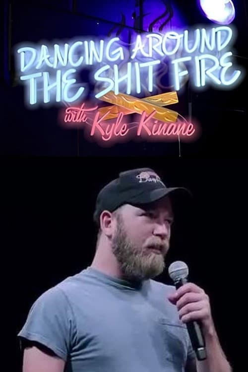 Poster for Dancing Around the Shit Fire with Kyle Kinane