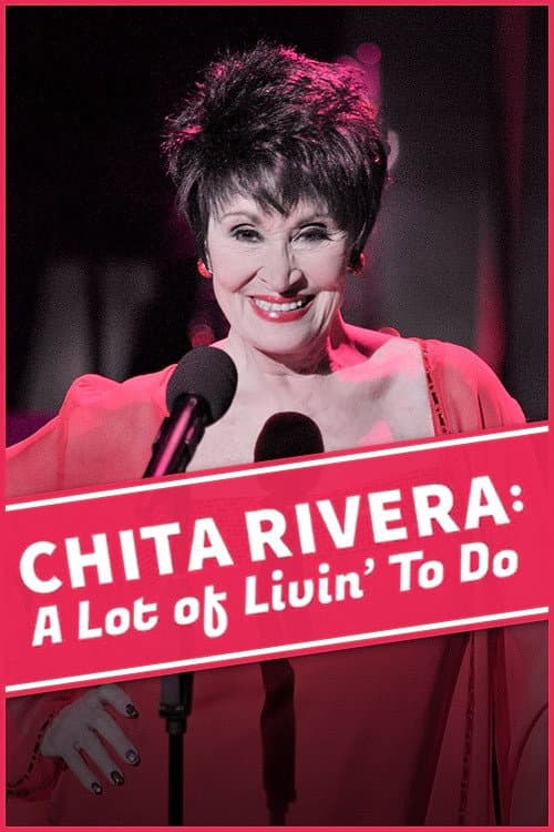 Poster for Chita Rivera: A Lot Of Livin' To Do