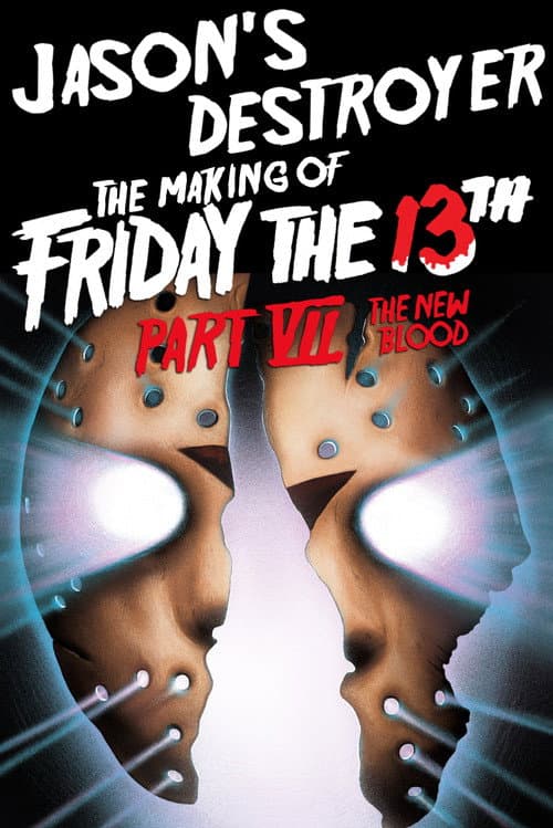 Poster for Jason's Destroyer: The Making of Friday the 13th Part VII - The New Blood