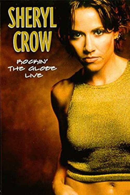 Poster for Sheryl Crow - Rockin' the Globe Live