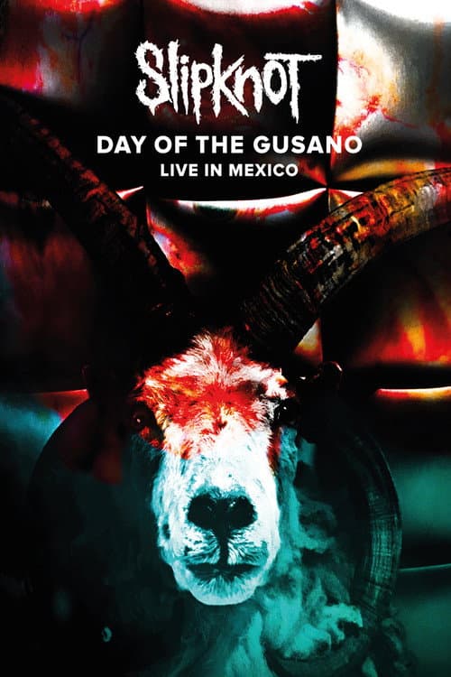 Poster for Slipknot - Day of the Gusano